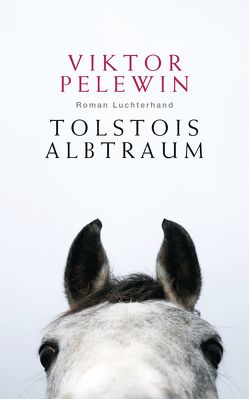 Tolstois Albtraum von Pelewin,  Viktor, Trottenberg,  Dorothea