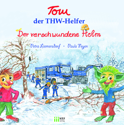Tom, der THW-Helfer „Der verschwundene Helm“ von Feyen,  Paula, Liemersdorf-Strunk,  Petra, WDV Medien Verlag GmbH