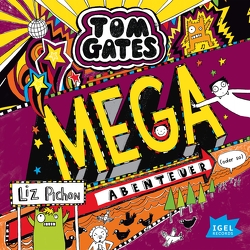 Tom Gates 13. Mega-Abenteuer (oder so) von Bahrenberg,  Frank, Pichon,  Liz