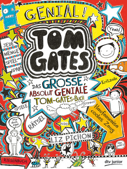 Tom Gates – Das große, absolut geniale Tom-Gates-Buch von Kilchling,  Verena, Pichon,  Liz