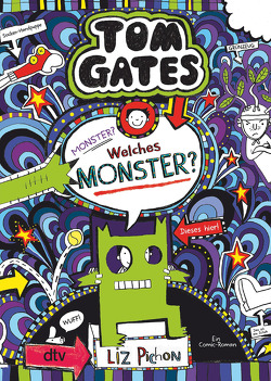 Tom Gates: Monster? Welches Monster? von Kilchling,  Verena, Pichon,  Liz