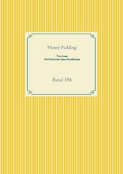 Tom Jones – Die Geschichte eines Findelkindes von Fielding,  Henry