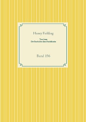 Tom Jones – Die Geschichte eines Findelkindes von Fielding,  Henry