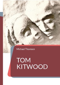 Tom Kitwood von Thomsen,  Michael