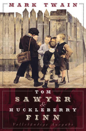 Tom Sawyer und Huckleberry Finn – Vollständige Ausgabe von Twain,  Mark