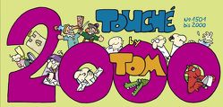 Tom Touché 2000 von Tom