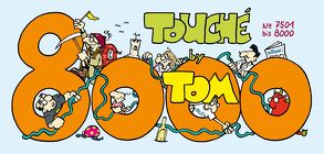 TOM Touché 8000: Comicstrips und Cartoons von Tom
