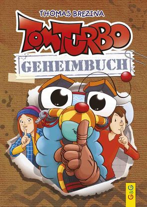 Tom Turbo – Geheimbuch von Brezina,  Thomas, Tambuscio,  Pablo