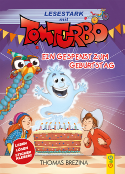 Tom Turbo – Lesestark – Ein Gespenst zum Geburtstag von Baró,  Gerardo Daniel, Brezina,  Thomas, Tambuscio,  Pablo