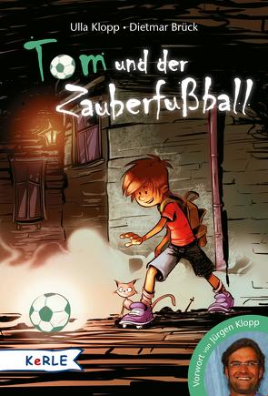 Tom und der Zauberfußball von Klopp,  Ulla