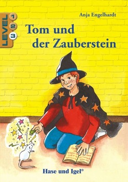Tom und der Zauberstein / Level 3 von Engelhardt,  Anja, Pfeiffer-Spiekermann,  Jule