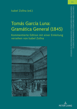 Tomás García Luna: Gramática General (1845) von Zollna,  Isabel