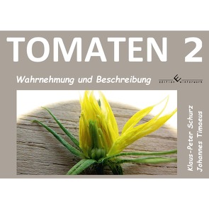 Tomaten 2 – Wahrnehmung und Beschreibung von Schurz,  KlausPeter, Timaeus,  Johannes