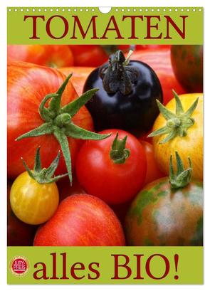 Tomaten – Alles BIO! (Wandkalender 2024 DIN A3 hoch), CALVENDO Monatskalender von Cross,  Martina