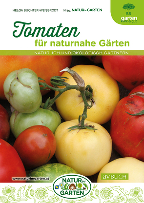 Tomaten für naturnahe Gärten von Buchter-Weisbrodt,  Helga