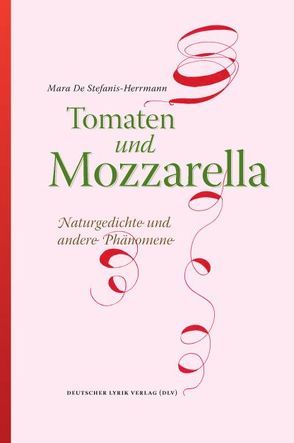 Tomaten und Mozzarella von De Stefanis-Herrmann,  Mara