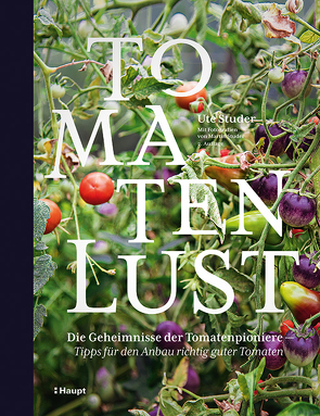 Tomatenlust von Studer,  Martin, Studer,  Ute