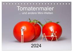 Tomatenmaler … und andere Mini-Welten (Tischkalender 2024 DIN A5 quer), CALVENDO Monatskalender von Bogumil,  Michael