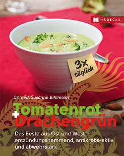 Tomatenrot + Drachengrün: 3x täglich von Bihlmaier,  Susanne