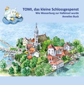 Tomi, das kleine Schlossgespenst von Buck,  Annelies, Zug,  Astrid