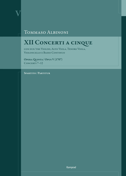 Tommaso Albinoni: XII Concerti a cinque op. V (1707) von Albinoni,  Tommaso, Kontressowitz,  Reiner
