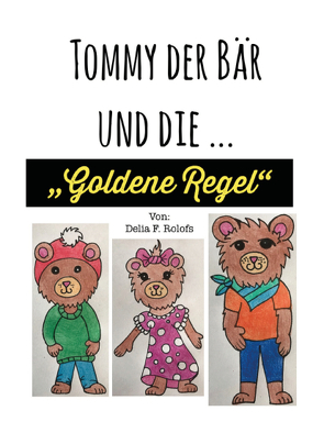 Tommy der Bär und Die … von Rolofs,  Delia