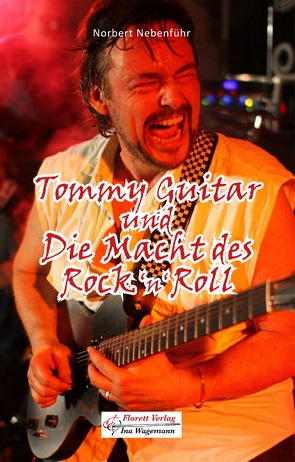 Tommy Guitar und die Macht des Rock ’n Roll von Hofmann,  Christine, Nebenführ,  Norbert