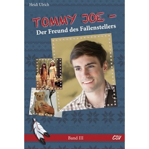 Tommy Joe – Der Freund des Fallenstellers von Ulrich,  Heidi