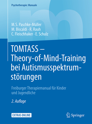 TOMTASS – Theory-of-Mind-Training bei Autismusspektrumstörungen von Biscaldi,  Monica, Fleischhaker,  Christian, Paschke-Müller,  Mirjam S., Rauh,  Reinhold, Schulz,  Eberhard