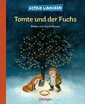 Tomte und der Fuchs von Eriksson,  Eva, Lindgren,  Astrid, von Hacht,  Silke