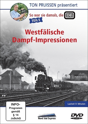 Ton Pruissen – So war sie damals, die DB – Teil 5 – Westfälische Dampf-Impressionen von Pruissen,  Ton
