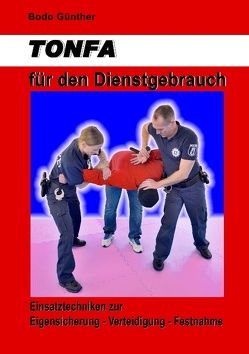 TONFA für den Dienstgebrauch von Günther,  Bodo