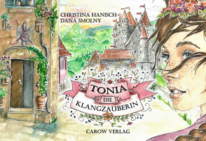 Tonia, die Klangzauberin von Hanisch,  Christina, Smolny,  Dana