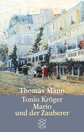 Tonio Kröger/ Mario und der Zauberer von Mann,  Thomas