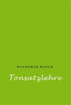 Tonsatzlehre von Bloch,  Waldemar