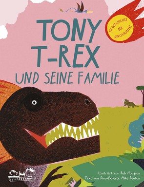 Tony T-Rex und seine Familie von Benton,  Mike, Hodgson,  Rob, Titze-Grabec,  Alexandra