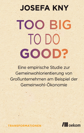 Too big to do good? von Kny,  Josefa