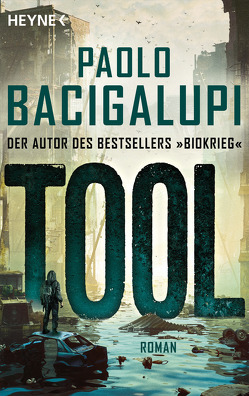 Tool von Bacigalupi,  Paolo, Stöbe,  Norbert