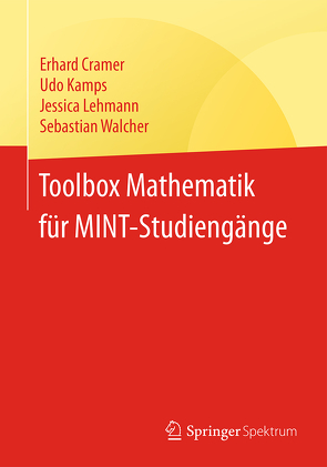 Toolbox Mathematik für MINT-Studiengänge von Cramer,  Erhard, Kamps,  Udo, Lehmann,  Jessica, Walcher,  Sebastian