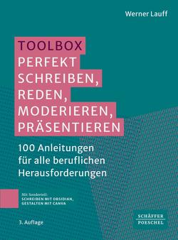 Toolbox Perfekt schreiben, reden, moderieren, präsentieren von Lauff,  Werner