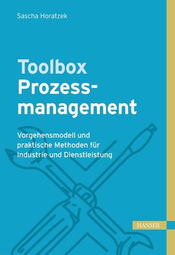 Toolbox Prozessmanagement von Horatzek,  Sascha