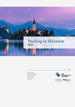 Tooling in Slovenia von Boshof,  Julian, de Lange,  Johan, Kelzenberg,  Christoph, Ochel,  Julian, Prof. Dr. Boos,  Wolfgang