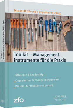 Toolkit – Managementinstrumente für die Praxis von Zeitschrift Führung + Organisation