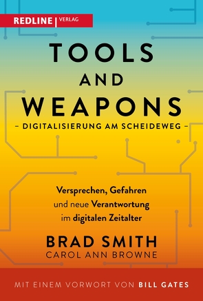 Tools and Weapons – Digitalisierung am Scheideweg von Browne,  Carol Ann, Gates,  Bill, Juraschitz,  Norbert, Lerz,  Anja, Smith,  Brad