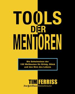 Tools der Mentoren von Ferriss,  Tim