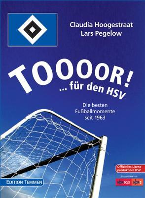 Toooor! …für den HSV von Hoogestraat,  Claudia, Pegelow,  Lars