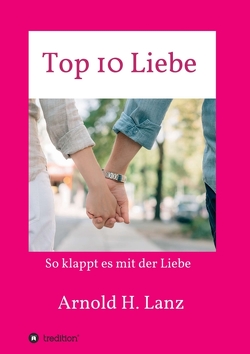 Top 10 Liebe von Lanz,  Arnold H.