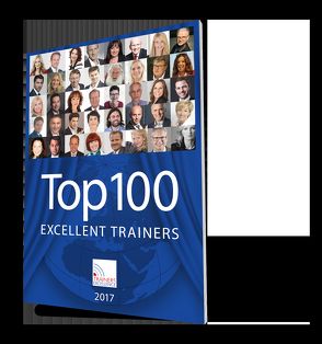 Top 100 Excellent Trainers 2017 von Buchinger,  Mario, Burkhart,  Steffi, Kulhavy,  Gerd, Lurz,  Thomas, Teubert,  Michael, Wollenweber,  Leif E