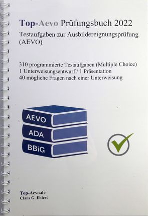 Top-Aevo Prüfungsbuch 2022 – Übungsaufgaben zur Ausbildereignungsprüfung von Ehlert,  Claus-Günter