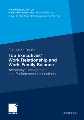 Top Executives’ Work Relationship and Work-Family Balance von Bauer,  Eva-Maria